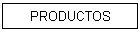 PRODUCTOS